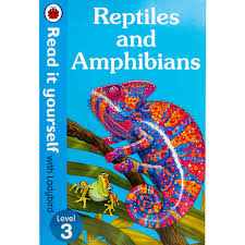 Read it yourself with Ladybird: Level 3- Reptiles and amphibians