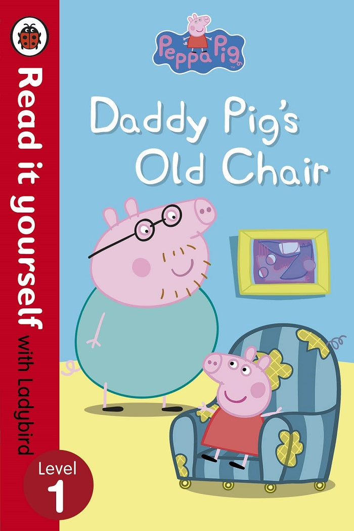 Peppa pig: daddy pig's old chair - read it yoursel