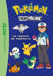 POKEMON NOIR ET BLANC N°04 - LA CAPTURE DE VIPELIERRE