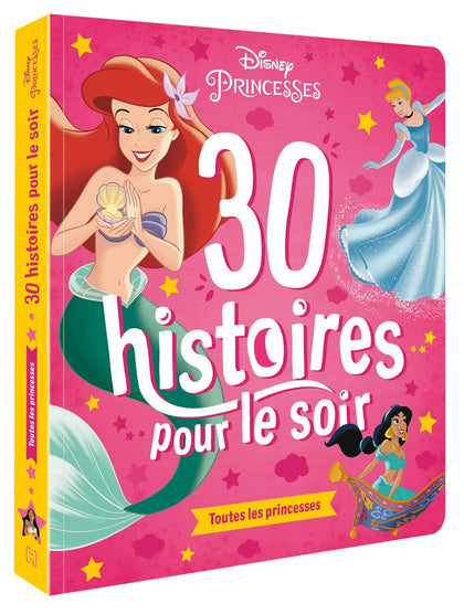DISNEY PRINCESSES - 30 Histoires pour le soir
