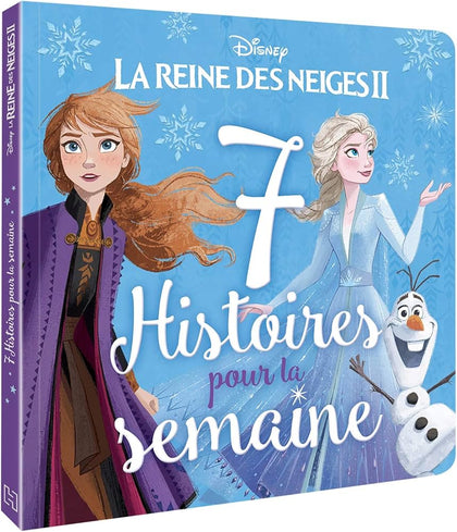 LA REINE DES NEIGES 2 - 7 Histoires pour la semaine