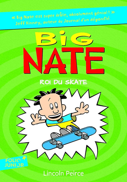Big Nate, 3 : Big Nate, roi du skate