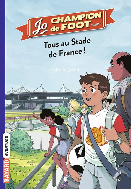 JO CHAMPION DE FOOT N°03 - TOUS AU STADE DE FRANCE !