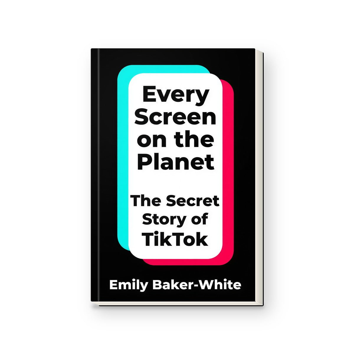 Every Screen on the Planet: The Secret Story of TikTok
